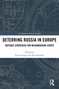 Deterring Russia in Europe : Defence Strategies for Neighbouring States