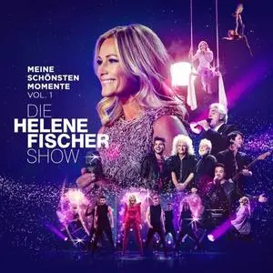Helene Fischer - Die Helene Fischer Show - Meine schönsten Momente (Vol. 1) (2020) [Official Digital Download]