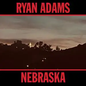 Ryan Adams - Nebraska (2023) [Official Digital Download]