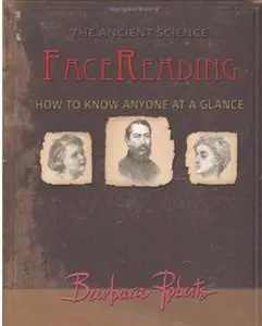 Face Reading: How to Know Anyone at a Glance
