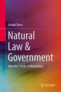 Natural Law & Government: After the COVID-19 Revolution