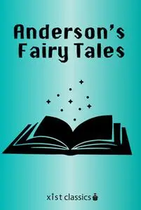 «Anderson's Fairy Tales» by Hans Christian Anderson