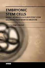 Embryonic Stem Cells - Recent Advances in Pluripotent Stem Cell-Based Regenerative Medicine by Craig S. Atwood