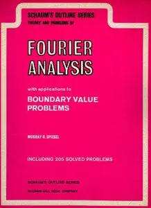 Schaum's Outline of Fourier Analysis with Applications to Boundary Value Problems [Repost]