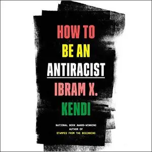 How to Be an Antiracist [Audiobook]