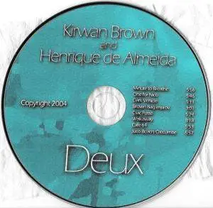 Kirwan Brown and Henrique De Almeida - Deux (2004) {Self Released}