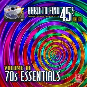 VA - Hard To Find 45s on CD, Volume 18: 70s Essentials (2017)
