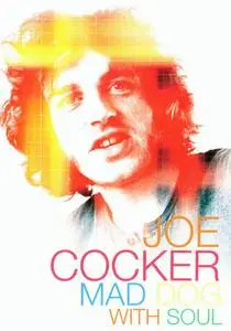 Joe Cocker - Mad Dog With Soul (2017) [Blu-ray 1080p + DVD] Re-up