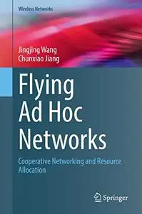 Flying Ad Hoc Networks: Cooperative Networking and Resource Allocation