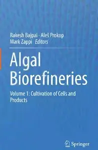 Algal Biorefineries: Volume 1: Cultivation of Cells and Products (Repost)