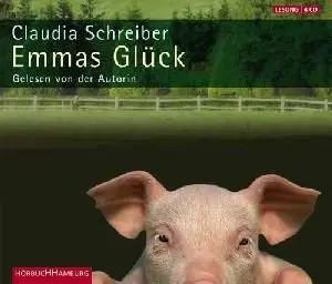 Claudia Schreiber - Emmas Glück