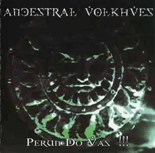 Ancestral Volkhves - Perun Do Vas!!! (2008)