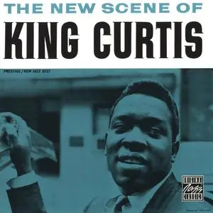 King Curtis - The New Scene Of King Curtis (1960) {Prestige-New Jazz OJCCD-198-2 rel 1992}