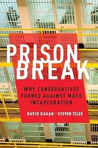 Prison Break: Why Conservatives Turned Against Mass Incarceration (Repost)