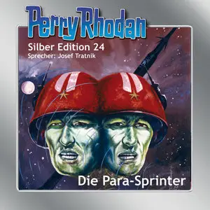 Perry Rhodan - Silber Edition 24 - Die Para-Sprinter