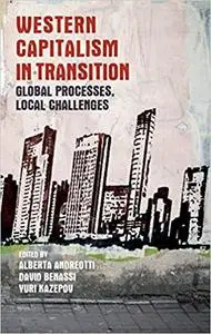 Western capitalism in transition: Global processes, local challenges