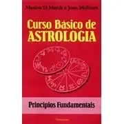 Curso Básico de Astrologia: Princípios Fundamentais Vol.1