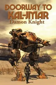 «Doorway to Kal-Jmar» by Knight Damon