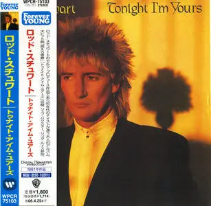 Rod Stewart - Tonight I'm Yours (1981) [Japan, WPCR-75103]