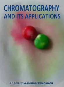 "Chromatography and Its Applications" ed. by Sasikumar Dhanarasu