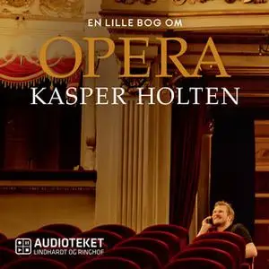 «En lille bog om opera» by Kasper Holten