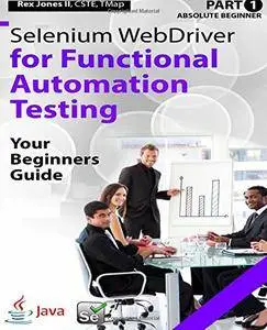 Absolute Beginner (Part 1) Selenium WebDriver for Functional Automation Testing