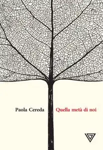 Paola Cereda - Quella metà di noi