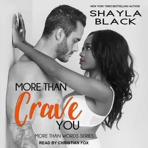 «More Than Crave You» by Shayla Black
