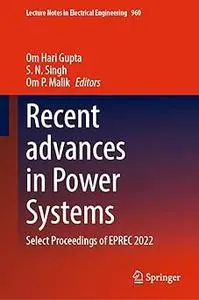 Recent advances in Power Systems: Select Proceedings of EPREC 2022