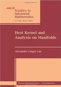 Heat Kernel and Analysis on Manifolds (Repost)