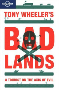 Tony Wheeler's Bad Lands