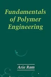 Fundamentals of Polymer Engineering (Repost)