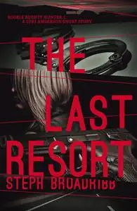 «The Last Resort» by Steph Broadribb
