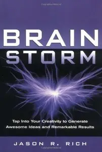 Brainstorm: Tap into Your Creativity to Generate Awesome Ideas and Tremendous Results [Repost]