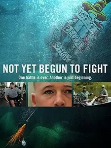 Not Yet Begun to Fight (2012)