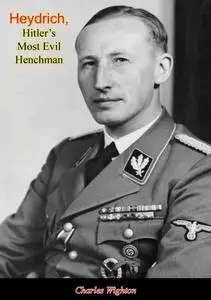 «Heydrich, Hitler's Most Evil Henchman» by Charles Wighton