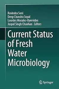 Current Status of Fresh Water Microbiology