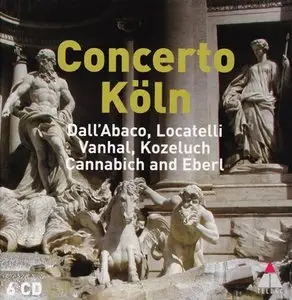 Concerto Köln: Dall’Abaco, Locatelli, Vanhal, Kozeluch, Cannabich and Eberl [2007] RE-UPLOAD