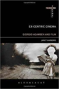 Ex-centric Cinema: Giorgio Agamben and Film Archaeology