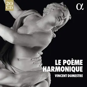 Vincent Dumestre, Le Poème Harmonique [20CDs] (2019)