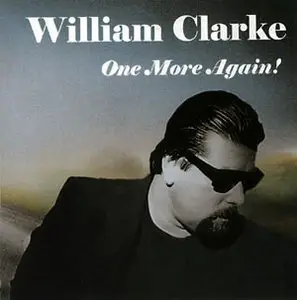William Clarke - One More Again (2008)