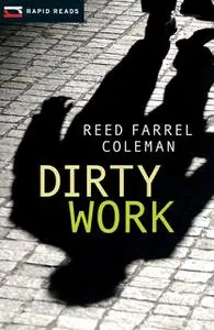 «Dirty Work» by Reed Coleman