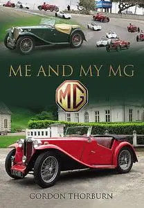 «Me and My MG» by Gordon Thorburn