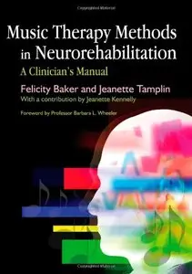 Music Therapy Methods in Neurorehabilitation: A Clinician's Manual (repost)