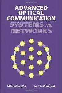 Advanced Optical Communications Systems and Networks