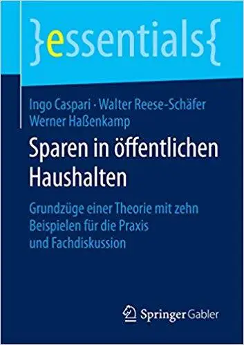 Sparen in öffentlichen Haushalten: Grundzüge einer Theorie mit zehn Beispielen für die Praxis und Fachdiskussion (Repost)