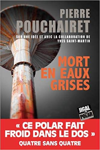 Mort en eaux grises - Pierre Pouchairet