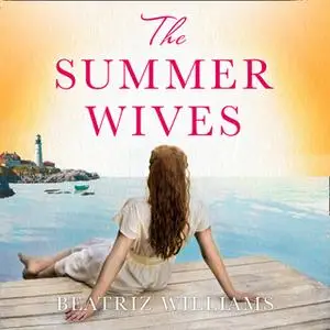 «The Summer Wives» by Beatriz Williams