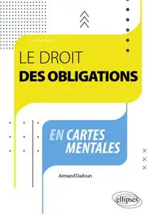 Armand Dadoun, "Le droit des obligations en cartes mentales"