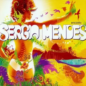 Sergio Mendes - Encanto (2008) {Concord Records} 